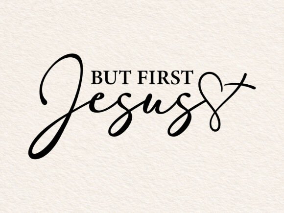 But First Jesus SVG Christian Faith Design Review