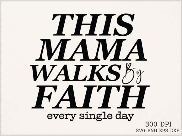 This Mama Walks by Faith SVG PNG Review